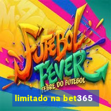 limitado na bet365